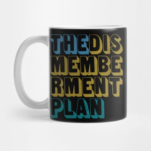 The Dismemberment Plan Mug